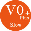 V0+ Plus Slow